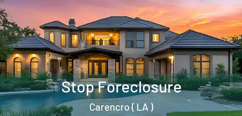  Stop Foreclosure Carencro ( LA )