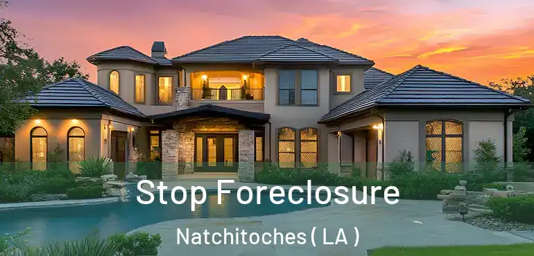  Stop Foreclosure Natchitoches ( LA )