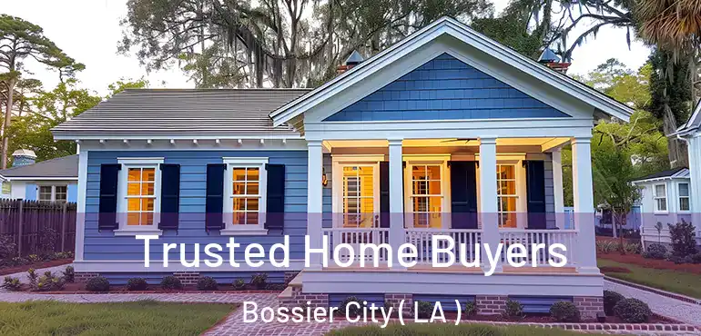  Trusted Home Buyers Bossier City ( LA )