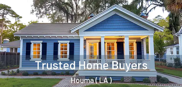  Trusted Home Buyers Houma ( LA )