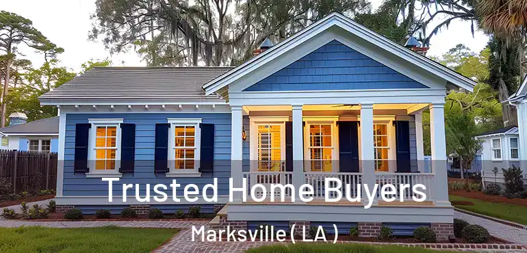  Trusted Home Buyers Marksville ( LA )
