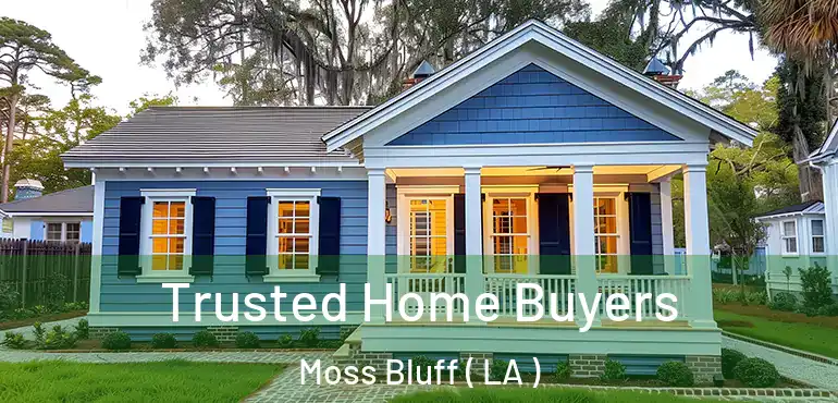  Trusted Home Buyers Moss Bluff ( LA )