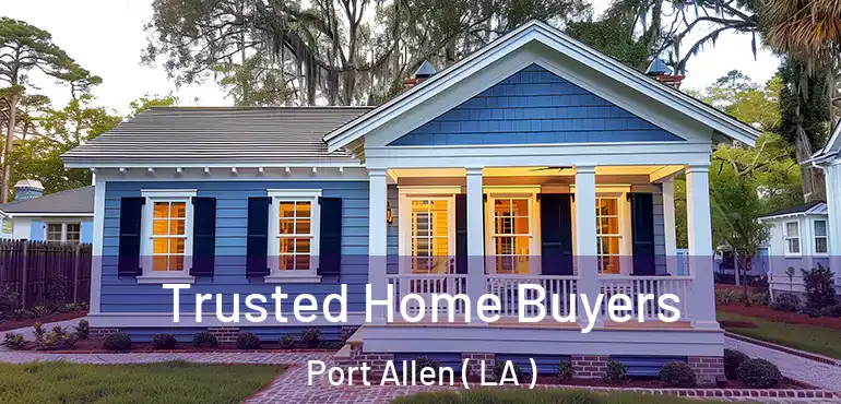  Trusted Home Buyers Port Allen ( LA )