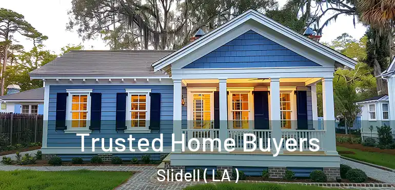  Trusted Home Buyers Slidell ( LA )