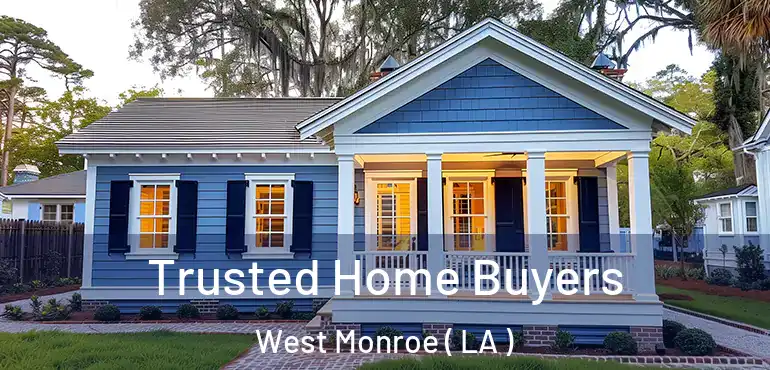  Trusted Home Buyers West Monroe ( LA )