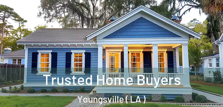  Trusted Home Buyers Youngsville ( LA )