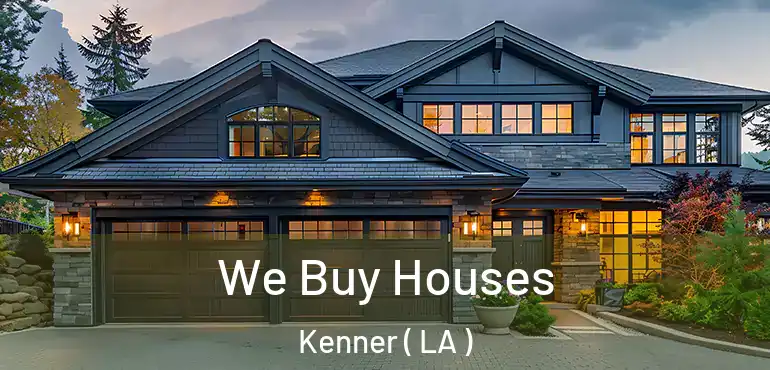  We Buy Houses Kenner ( LA )