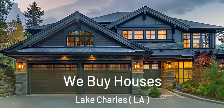  We Buy Houses Lake Charles ( LA )