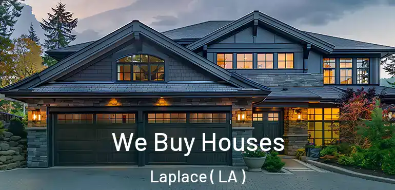  We Buy Houses Laplace ( LA )