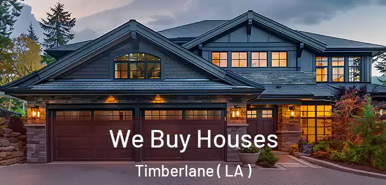  We Buy Houses Timberlane ( LA )