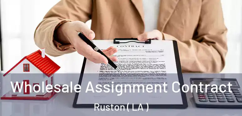  Wholesale Assignment Contract Ruston ( LA )