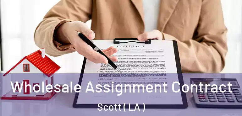  Wholesale Assignment Contract Scott ( LA )