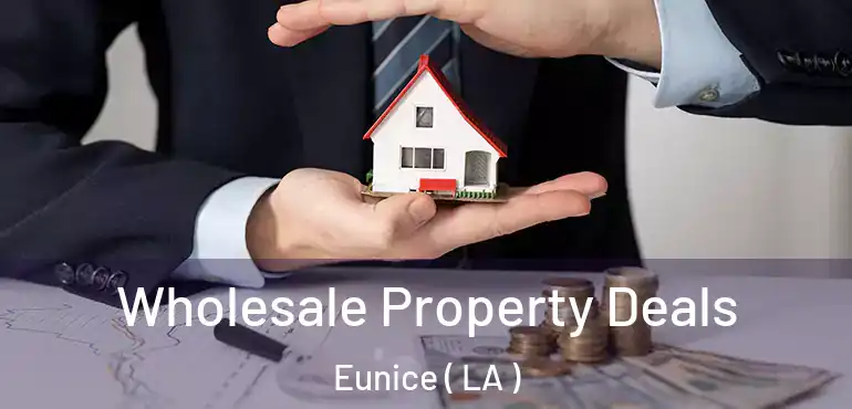  Wholesale Property Deals Eunice ( LA )