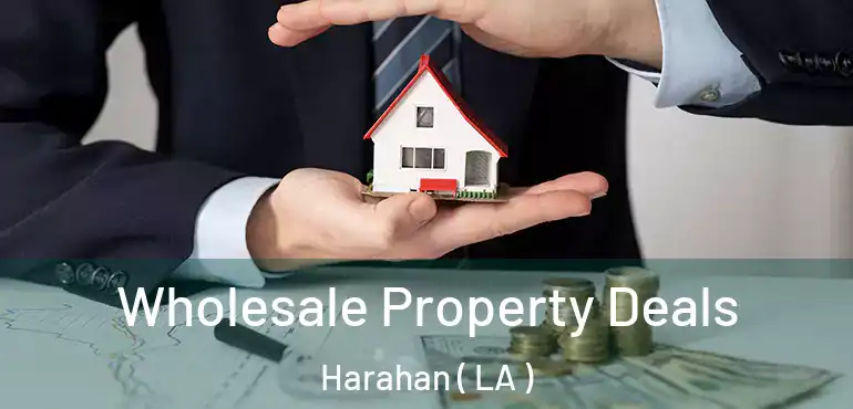  Wholesale Property Deals Harahan ( LA )
