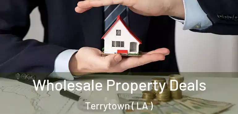  Wholesale Property Deals Terrytown ( LA )