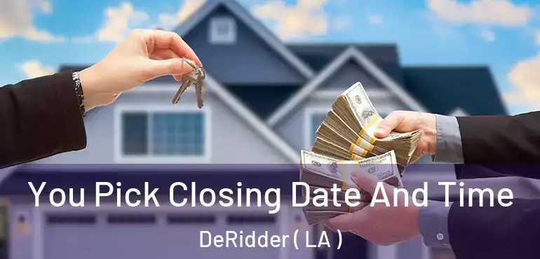  You Pick Closing Date And Time DeRidder ( LA )