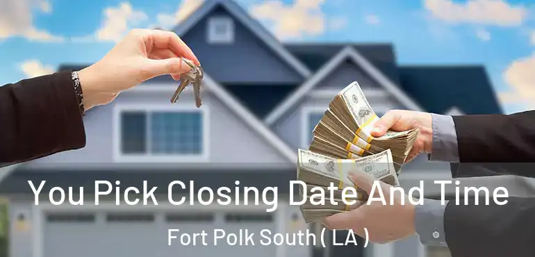  You Pick Closing Date And Time Fort Polk South ( LA )