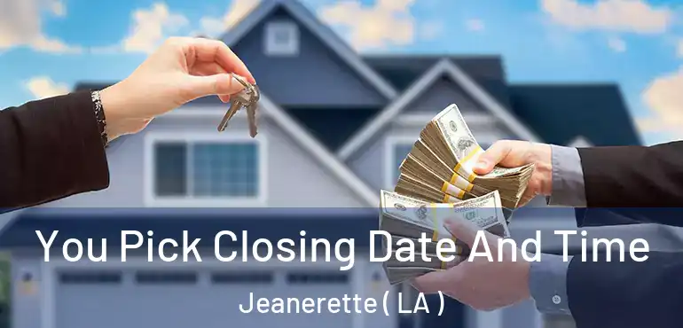  You Pick Closing Date And Time Jeanerette ( LA )